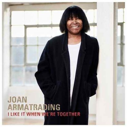 Joan Armatrading I Like it When We're Together - Neros Radio Mix