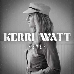 Kerri Watt - Never 300x300